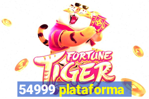 54999 plataforma